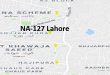 NA 127 Lahore Google Area Location Map Election 2018 National Assembly constituency (Halqa)-min